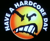 harcore day